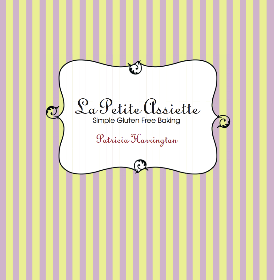 La Petite Assiette: Simple Gluten Free Baking