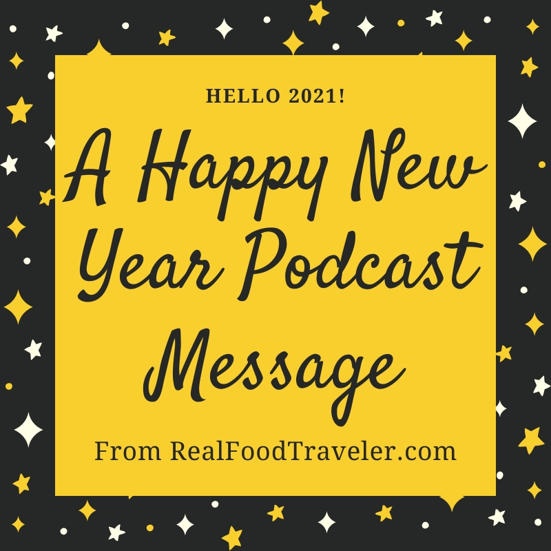 New Year’s 2021 Podcast Message from the Editor