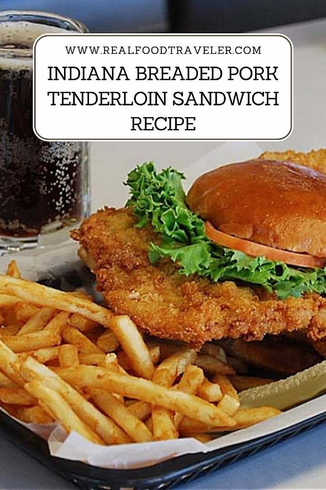 Indiana's Recipe for Breaded Pork Tenderloin Sandwich Real Food Traveler