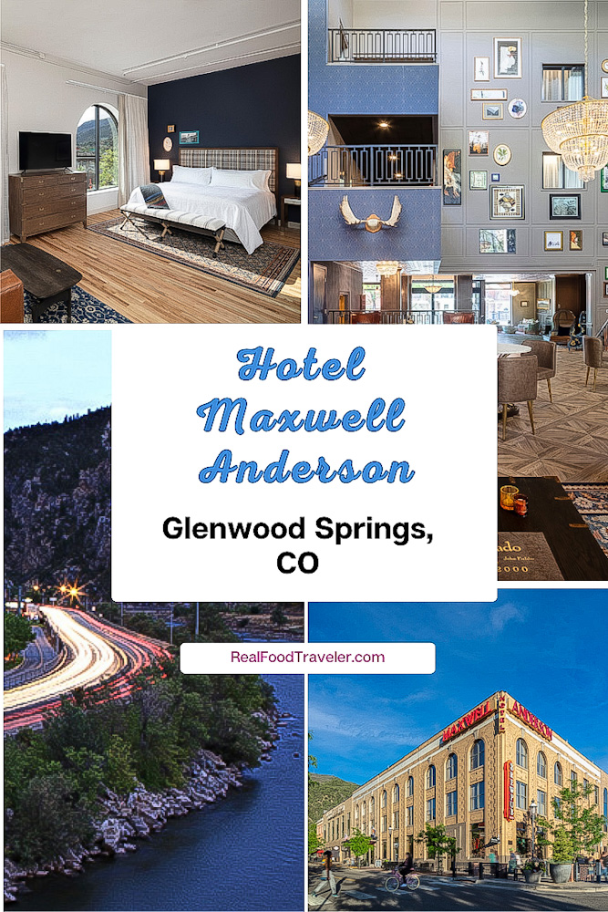 Scenes from Hotel Maxwell Anderson and Glenwood Springs, CO