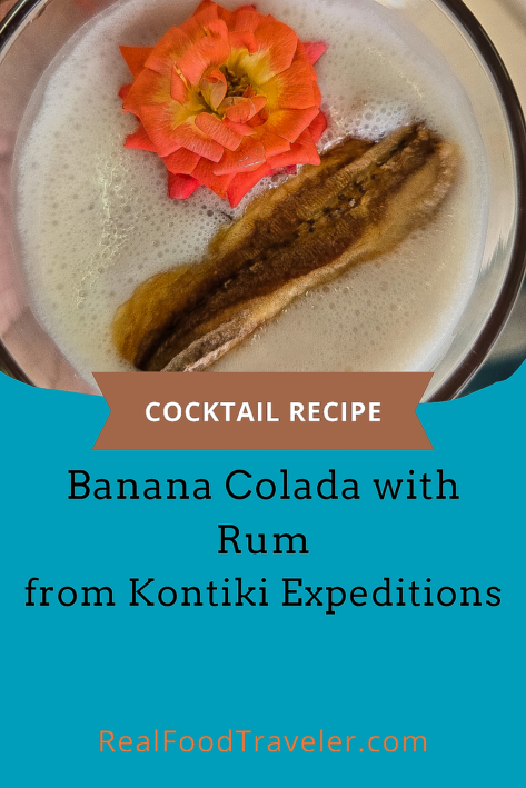 <em><strong>Save this recipe for Banana Colada from Kontiki Expeditions. Graphic by RealFoodTraveler.com.</strong></em>