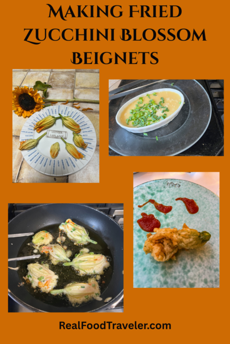 <em><strong>Save this article to Pinterest to help you learn more about Fried Zucchini Blossom Beignets and how to make them. Photos by Irvina Lew. Graphic by RealFoodTraveler.com.</strong></em>